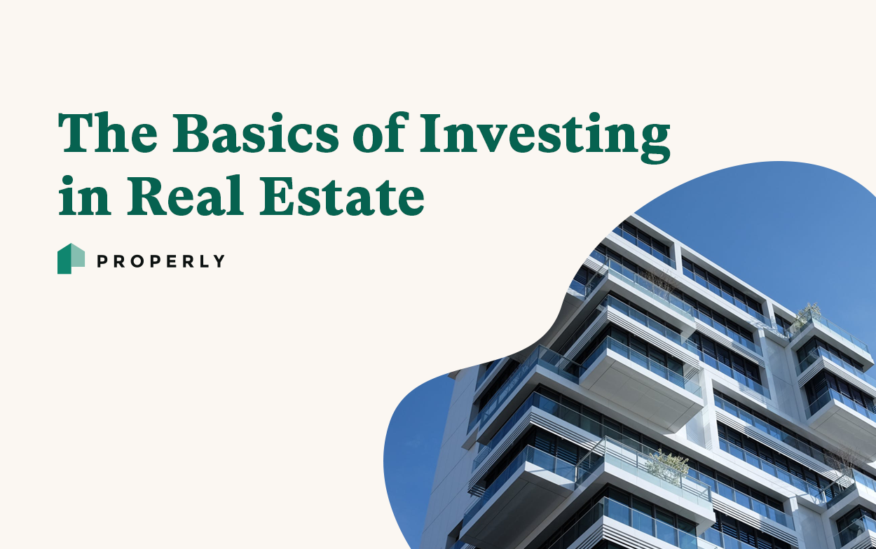 The Basics of Real Estate Investing — Properly