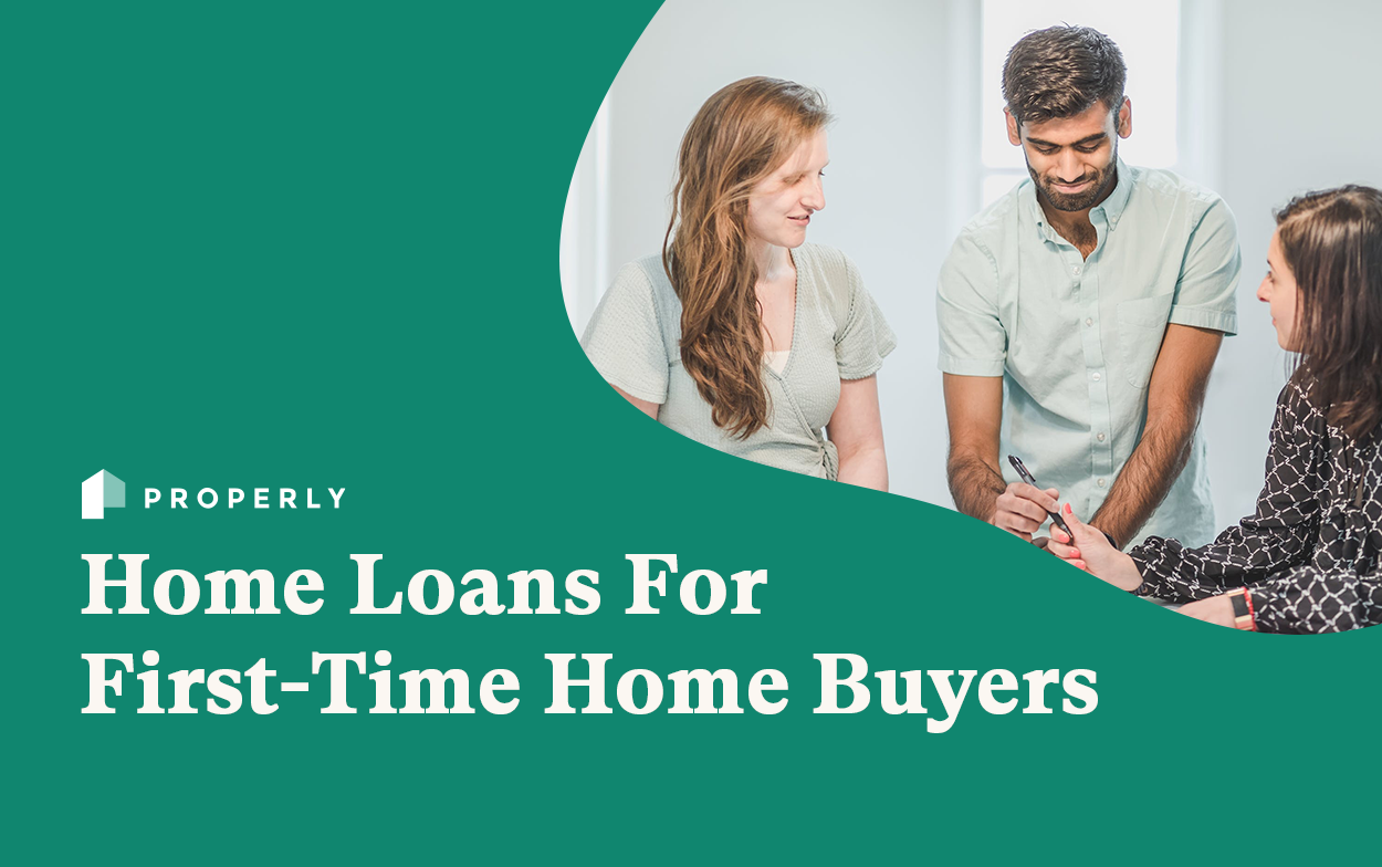 Home Loans For First Time Home Buyers - Properly