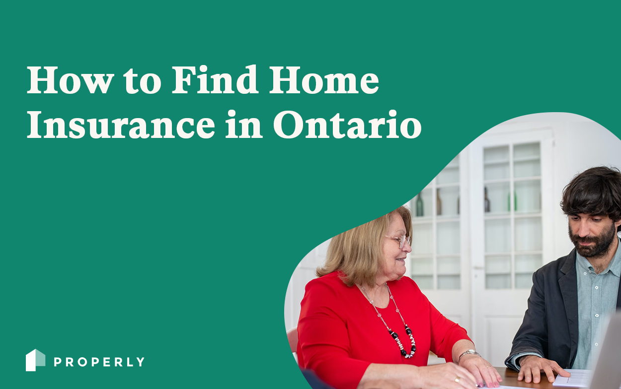 How to Find Home Insurance in Ontario — Properly